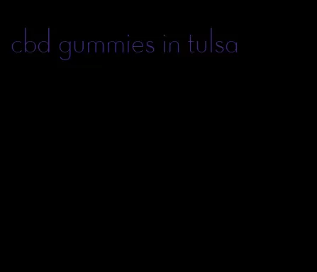 cbd gummies in tulsa