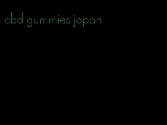 cbd gummies japan