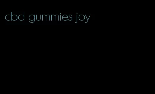 cbd gummies joy
