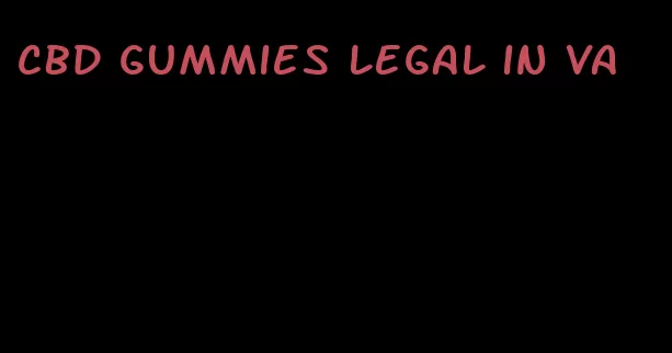 cbd gummies legal in va