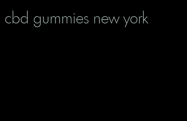 cbd gummies new york