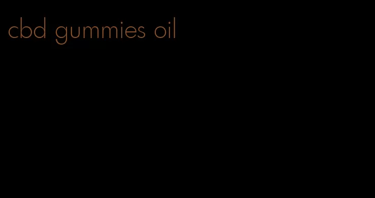 cbd gummies oil