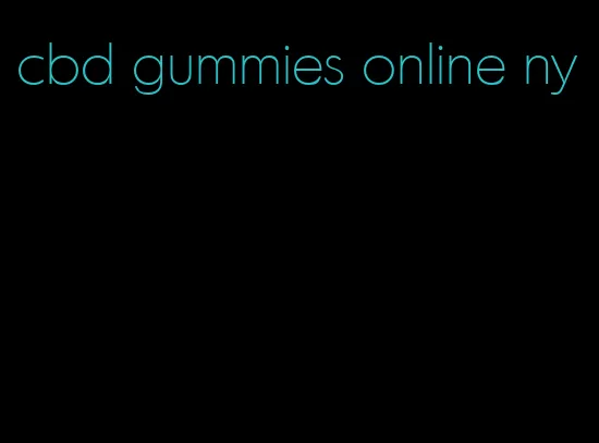 cbd gummies online ny