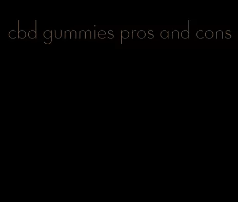 cbd gummies pros and cons