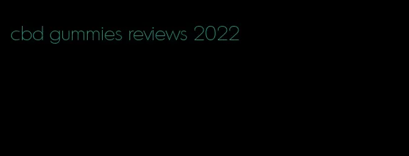 cbd gummies reviews 2022