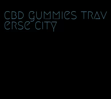 cbd gummies traverse city