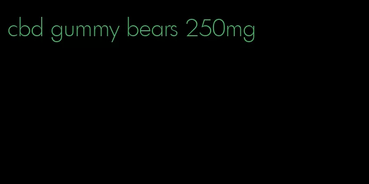 cbd gummy bears 250mg