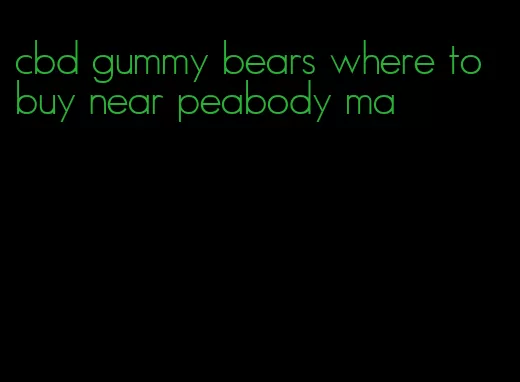 cbd gummy bears where to buy near peabody ma