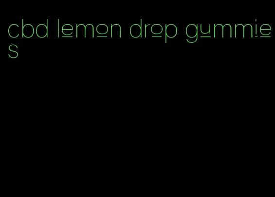 cbd lemon drop gummies