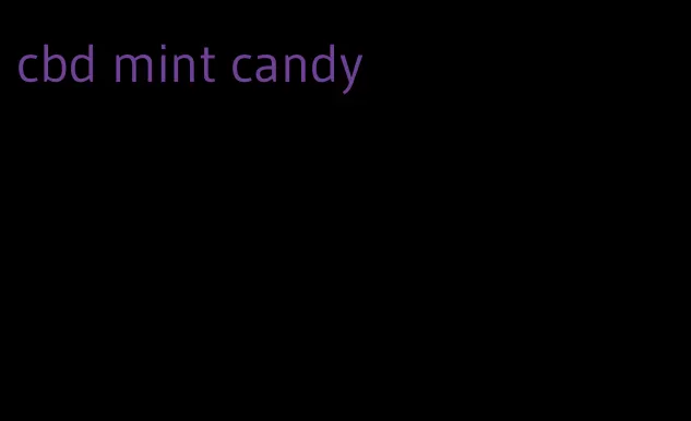 cbd mint candy