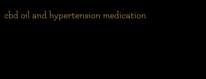 cbd oil and hypertension medication