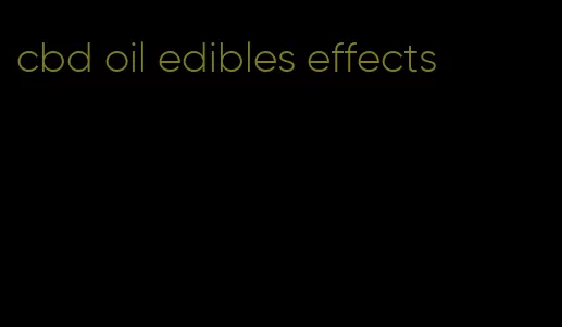 cbd oil edibles effects