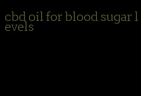 cbd oil for blood sugar levels