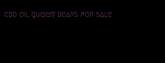 cbd oil gummy bears for sale