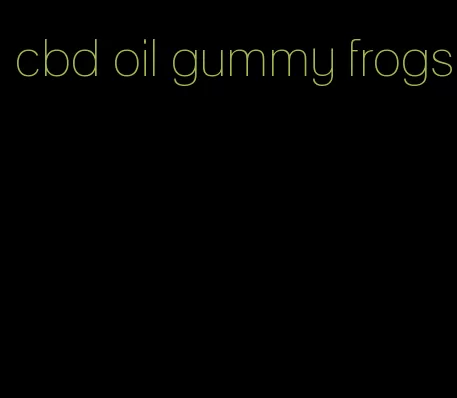 cbd oil gummy frogs