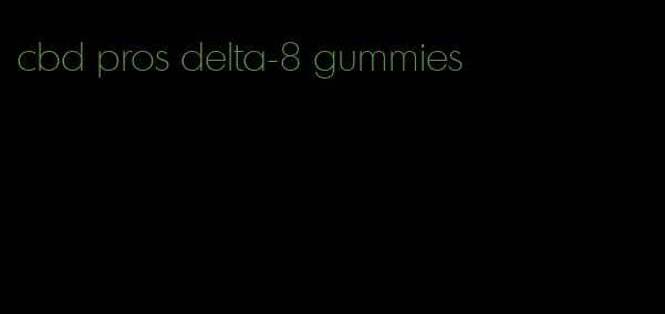cbd pros delta-8 gummies