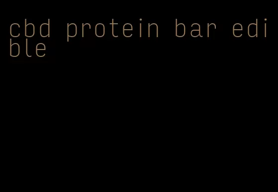 cbd protein bar edible