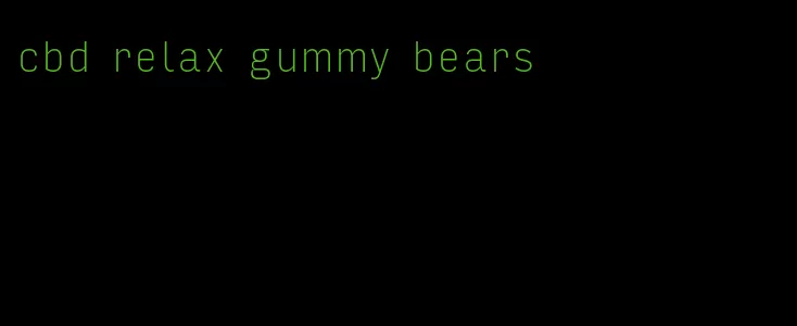 cbd relax gummy bears