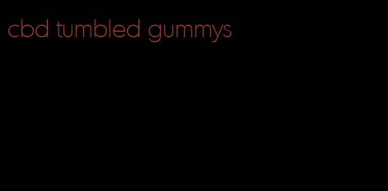 cbd tumbled gummys