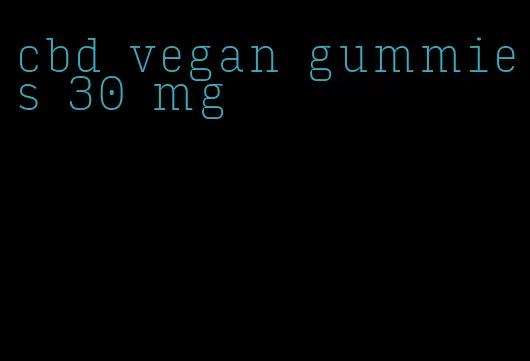 cbd vegan gummies 30 mg