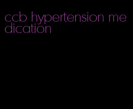 ccb hypertension medication