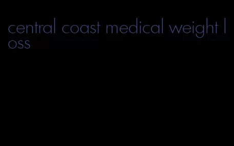 central coast medical weight loss