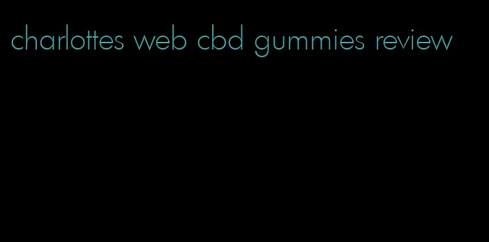 charlottes web cbd gummies review