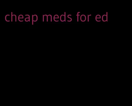cheap meds for ed