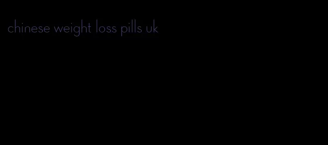 chinese weight loss pills uk