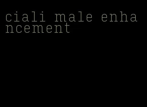 ciali male enhancement