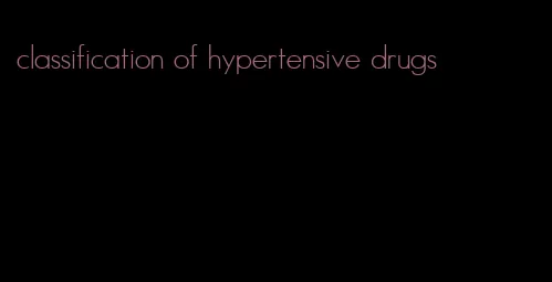 classification of hypertensive drugs