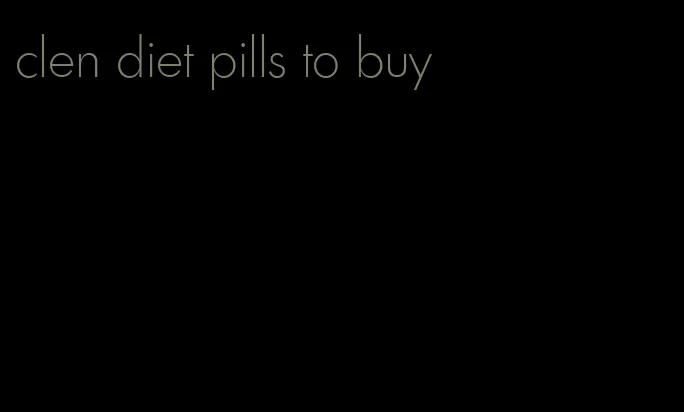 clen diet pills to buy
