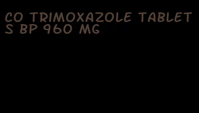 co trimoxazole tablets bp 960 mg