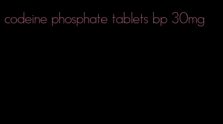 codeine phosphate tablets bp 30mg