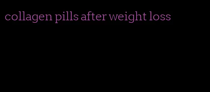 collagen pills after weight loss