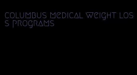 columbus medical weight loss programs