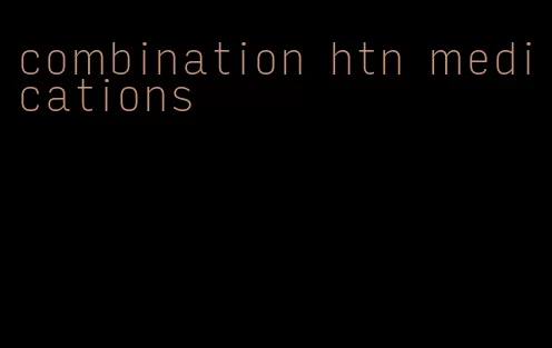 combination htn medications