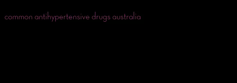 common antihypertensive drugs australia