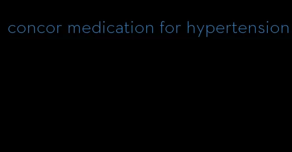 concor medication for hypertension