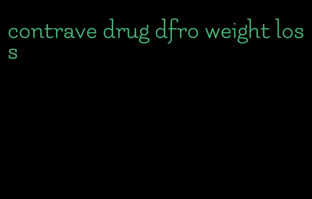 contrave drug dfro weight loss