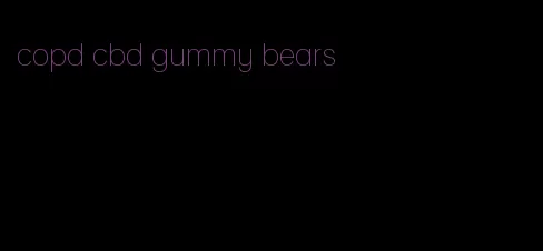 copd cbd gummy bears