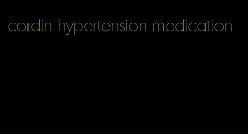 cordin hypertension medication