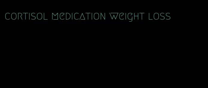 cortisol medication weight loss