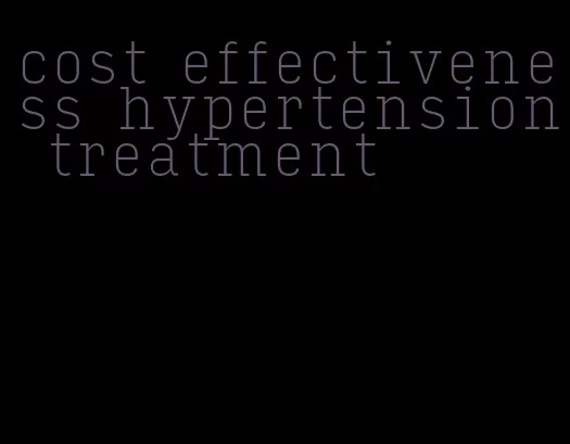 cost effectiveness hypertension treatment