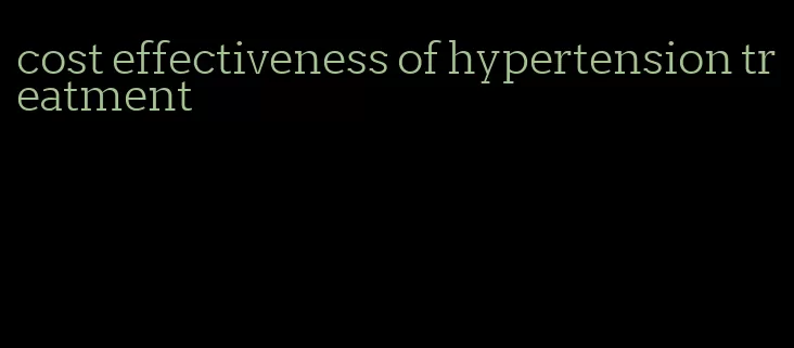 cost effectiveness of hypertension treatment