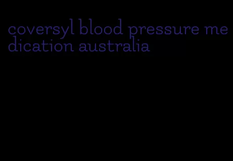 coversyl blood pressure medication australia