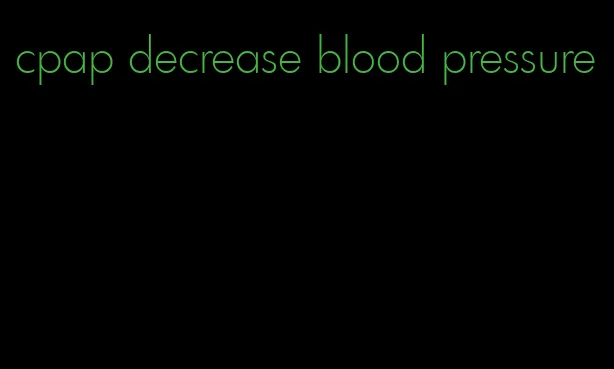 cpap decrease blood pressure