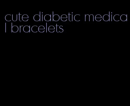 cute diabetic medical bracelets