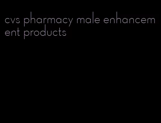 cvs pharmacy male enhancement products