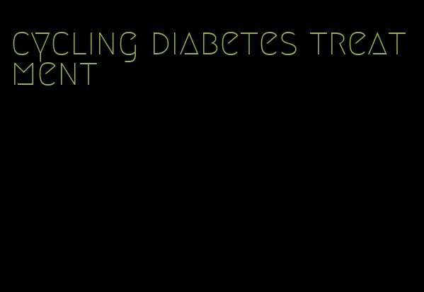 cycling diabetes treatment